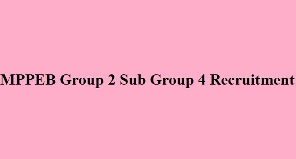 MPPEB Group 2 Sub Group 4 Recruitment 2023