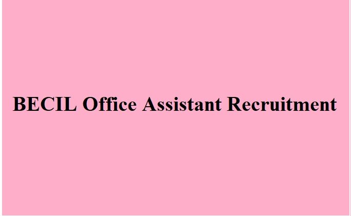 becil office assistant recruitment 2023