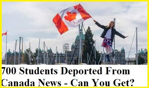 700 Students Deported From Canada